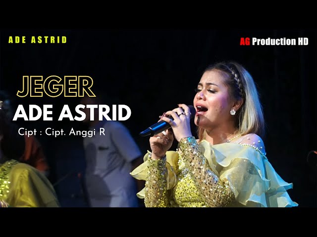 JEGER - ADE ASTRID  GERENGSENG TEAM |  LIVE BAKAN BANDUNG SUBANG class=