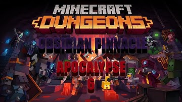 Minecraft Dungeons - Obsidian Pinnacle - Apocalypse 6