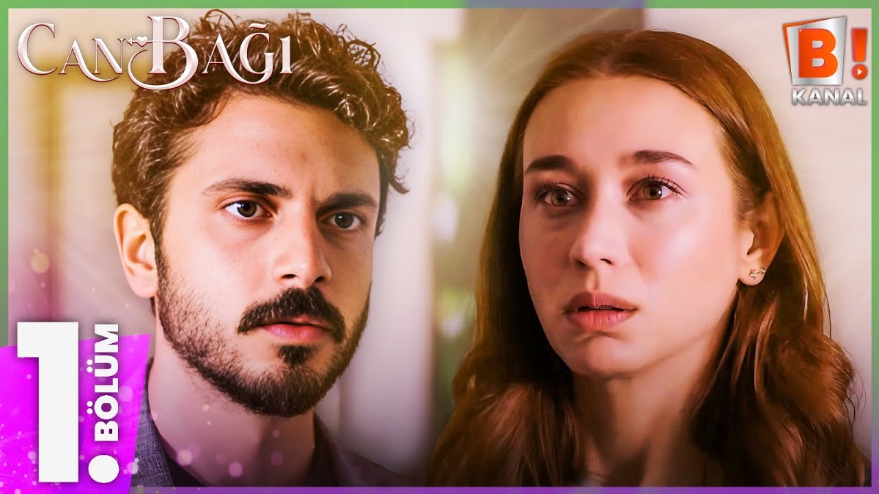 Can Bağı 1. Bölüm