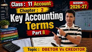 Debtor vs Creditor|  Basic Accounting Terms | Class 11th | Chapter 2-Part 8