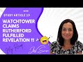 Study Article 19: Rutherford Fulfilled Revelation 11 My Recap  #watchtower, #xjw, #JehovahsWitnesses