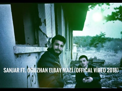 SANJAR ft Oğuzhan elbay MAZİ2018(OFFİCİAL VİDEO CLİP)