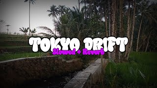 DJ ALL FOR LOVE X TOKYO DRIFT ( Slowed   Reverb )