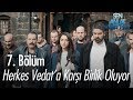 Herkes Vedat'a karşı birlik oluyor - Sen Anlat Karadeniz 7. Bölüm