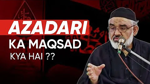 Il significato dell'Azadari: Maulana Ali Murtaza Zaidi spiega