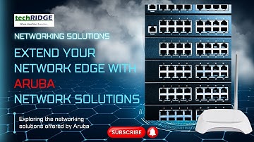 Extend Your Network Edge with Aruba