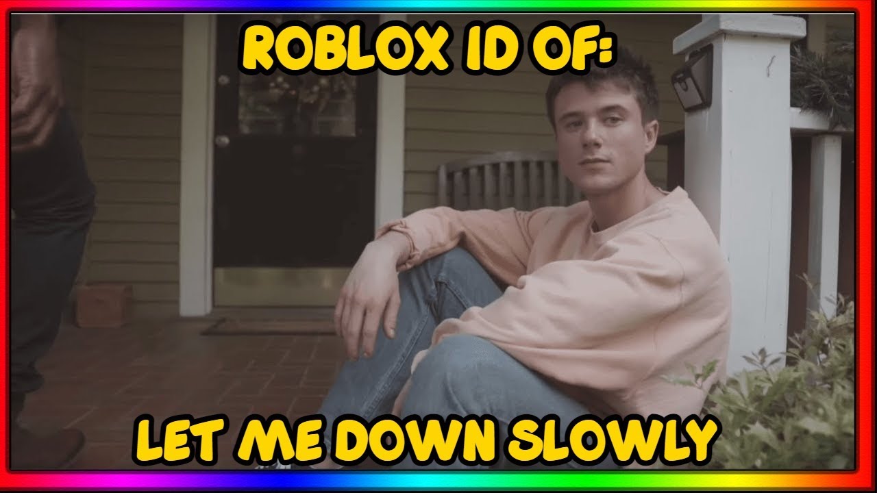 ALEC BENJAMIN LET ME DOWN SLOWLY ROBLOX MUSIC ID CODE MARCH 2022 