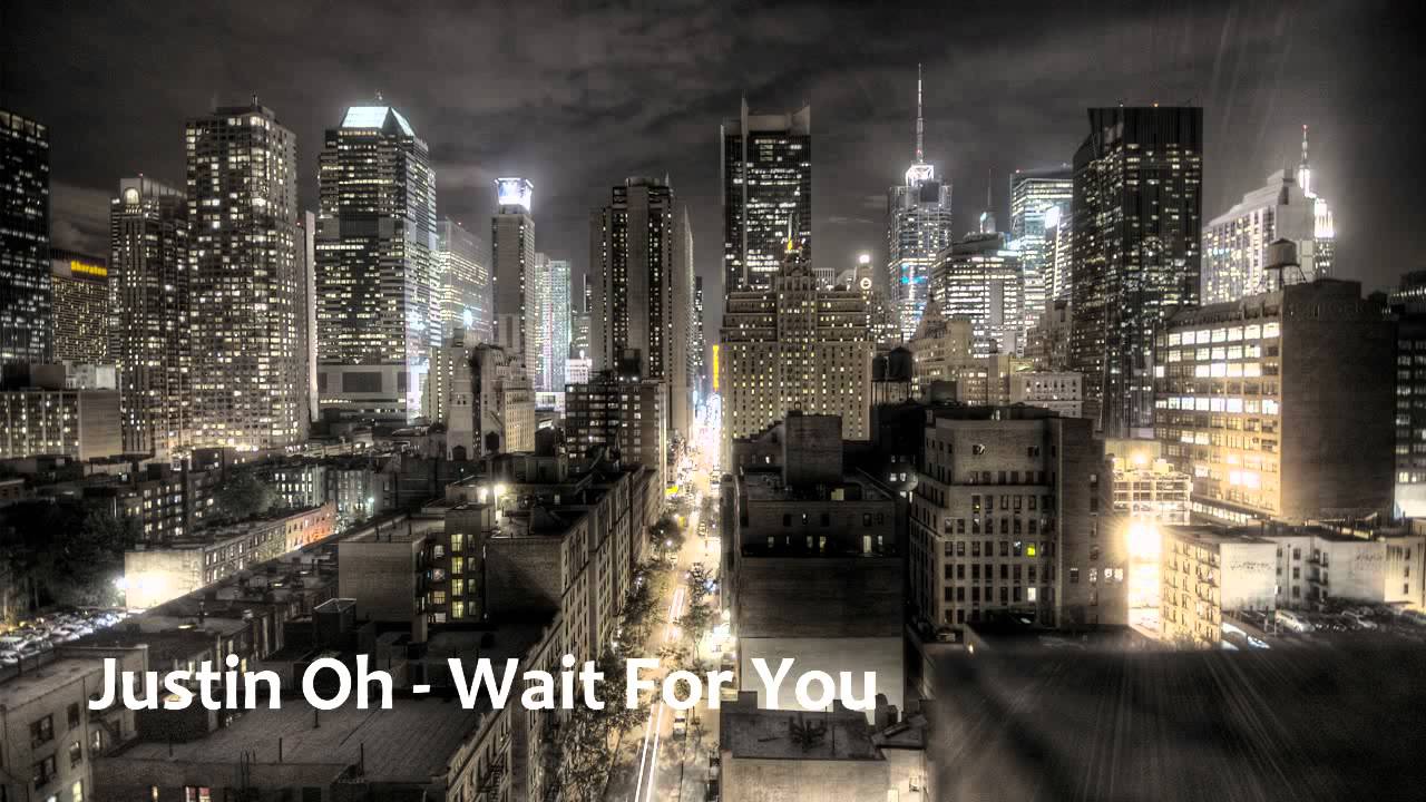 Justin Oh - Wait For You (HQ)