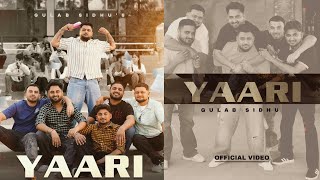 Yaari Official Video Gulab Sidhu Kavy Riyyaaz Show Kidd Latest Punjabi Songs 2025