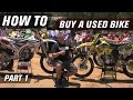 How To Buy a Used Dirt Bike | Part 1