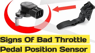 12 Signs Your Throttle Pedal Position Sensor Needs Replacing (DIRTY!)