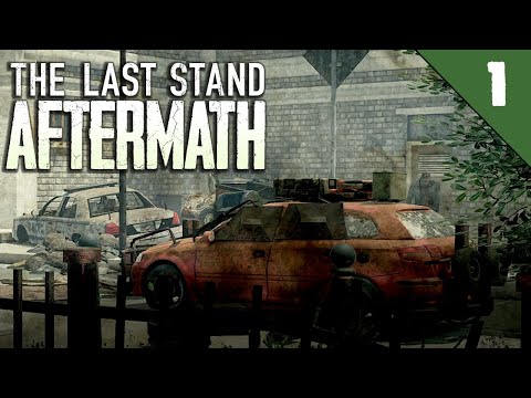 НАЧАЛО ПУТИ | The Last Stand Aftermath | ПРОХОЖДЕНИЕ #1