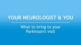 Your Neurologist and You: What to Bring to Your Parkinson’s Visit