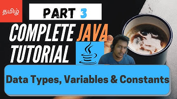 Data Types, Variables and Constants | #3 | complete Java Tutorial tamil | Learn Java for Beginners
