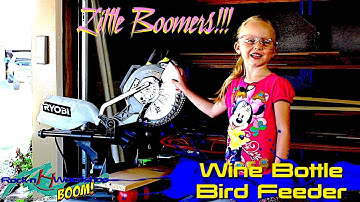 How to make a Wine Bottle Bird Feeder - "Little Boomers" Hannah