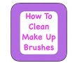 MakeUp Brushes How To Clean Them