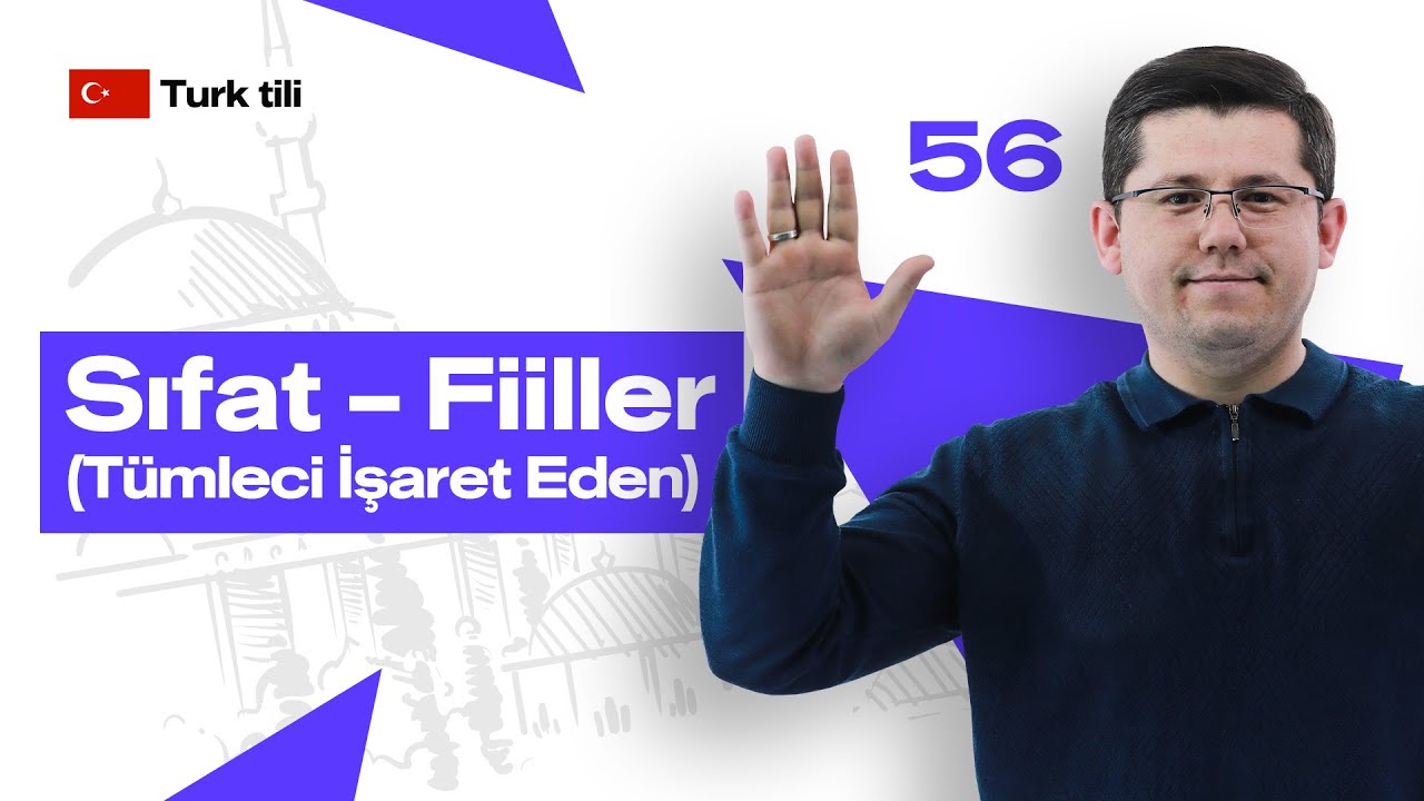 Sıfat – Fiiller (Tümleci İşaret Eden) | 56-dars | Turk tilini 0 dan o'rganish