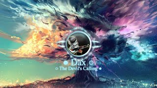 Dax ● The Devil's Calling [Bass Boosted]