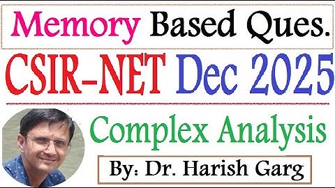 Complex Analysis | CSIR NET Dec 2025 Mathematics| Memory-based Question