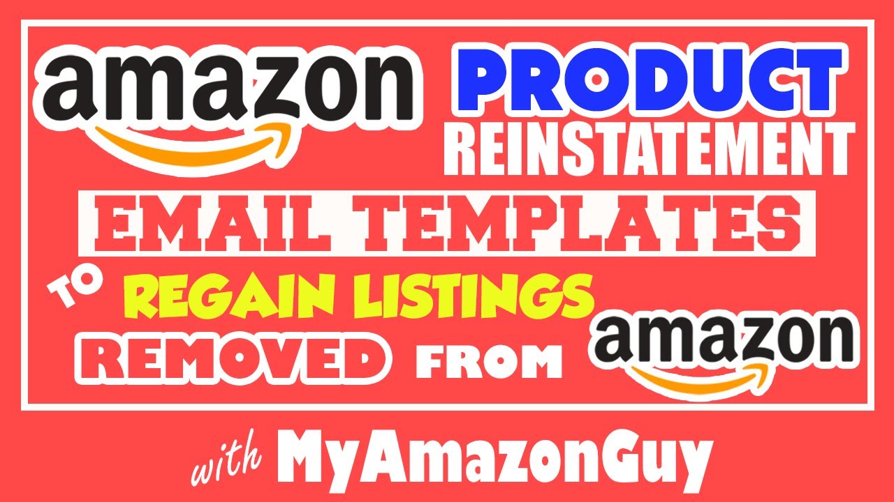 Amazon Product Reinstatement Email Templates to Regain Listings Removed from Amazon