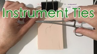 How to Tie Surgical Knots: One-Handed, Two-Handed Suture Tying, Instrument Ties [3/4]