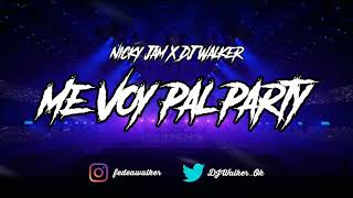 ME VOY PAL PARTY[OLD SCHOOL REMIX] - DJ Walker ✘ Nicky Jam