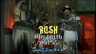 RUSH Fun Filled Videos Outtakes