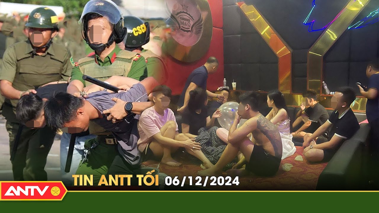 Tin tức an ninh trật tự nóng, thời sự Việt Nam mới nhất 24h tối ngày 6/12 | ANTV