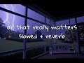 Illenium All That Really Matters Slowed Reverb mp3