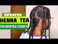 NEW Henna Tea Recipe for New Growth & Stronger Healthier Hair
