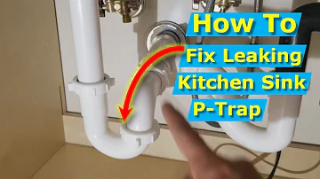 Why is my Kitchen Sink P-Trap Leaking at Connection Nut?