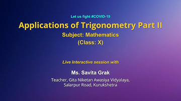 Live Interaction on PMeVIDYA : Applications of Trigonometry Part II