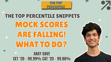 MOCK SCORES are FALLING close to exam, what to do now? | MBA CET 2021 | Anay Dave CET