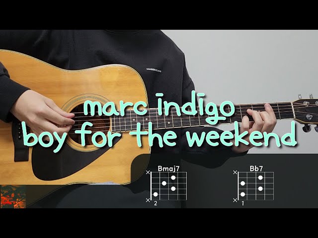 marc indigo - boy for the weekend 기타 코드, 커버, 타브 악보 l Guitar cover, Acoustic, Chord, Tutorial class=