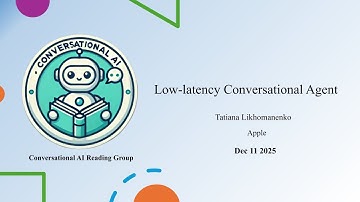 Low-latency Conversational Agent - Tatiana Likhomanenko