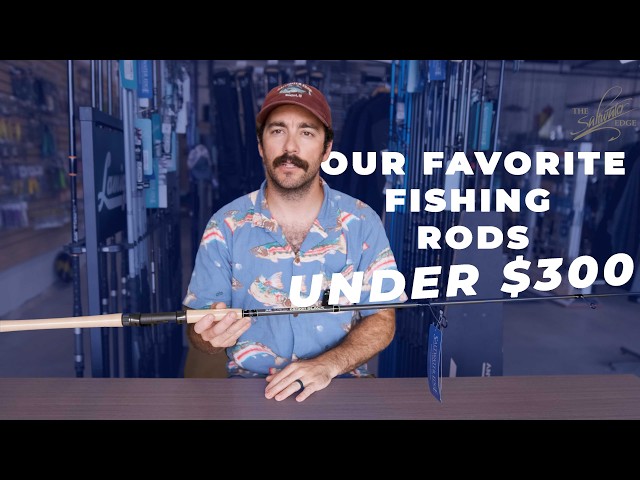 Our Favorite Fishing Rods Under $300 - The Saltwater Edge - YouTube Our Favorite Fishing Rods Under $300 - The Saltwater Edge - YouTube