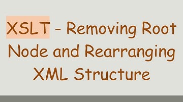 XSLT - Removing Root Node and Rearranging XML Structure