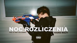 YOUNG MULTI - Noc rozliczenia (prod. Fast Life Sharky)