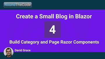 Create a Small Blog in Blazor - Part 4 - Build Category and Page Razor Components
