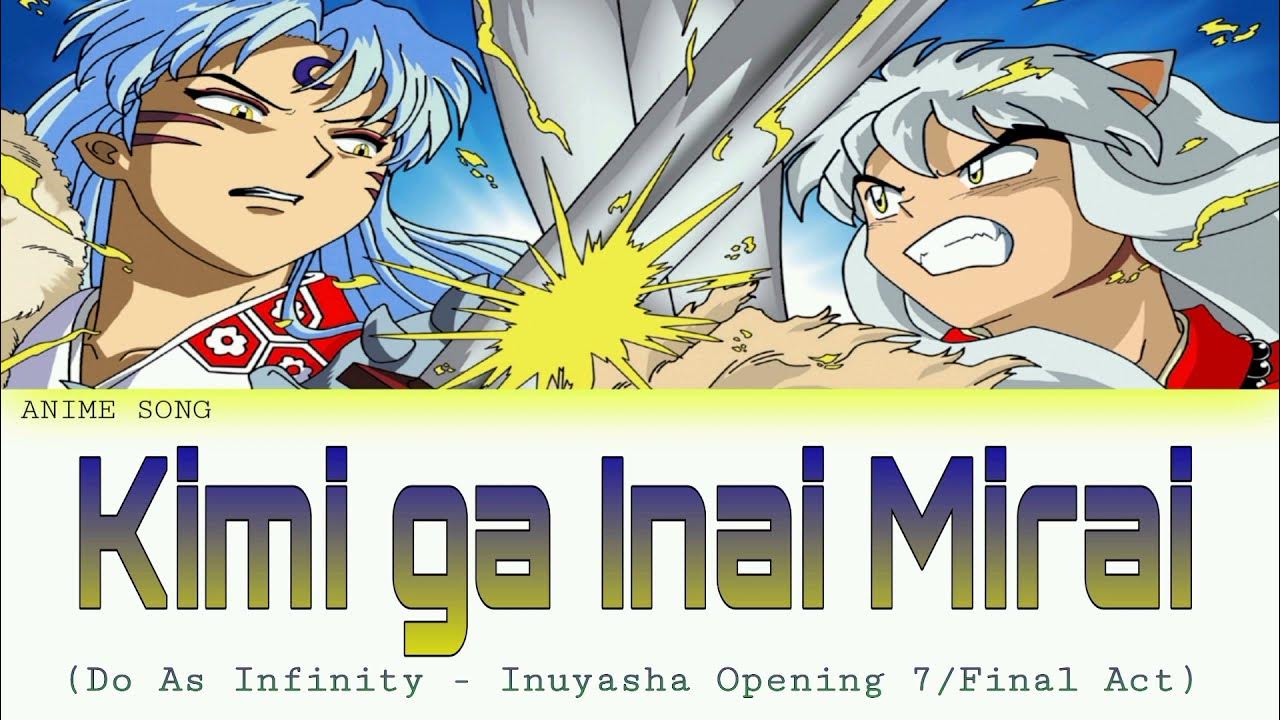 INUYASHA KANKETSU-HEN opening japanese cover - Kimi ga inai mirai