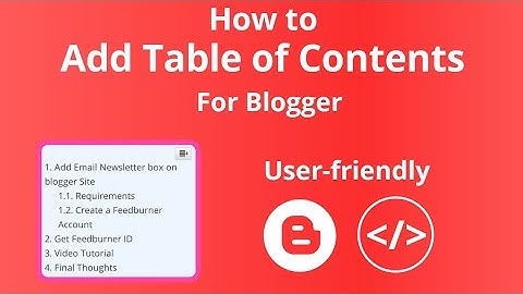 How to Add Table of Contents to Your Blogger Site