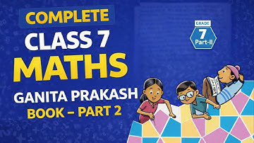 Class 7 Maths | Ganita Prakash Book 2 | Complete Syllabus | Full Playlist Intro