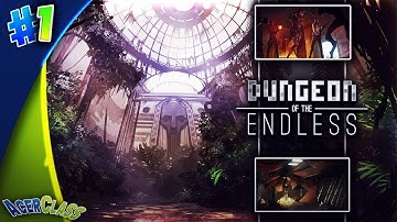 The Beginning Starts Now! - Dungeon of the Endless #1 w/FyreGamer