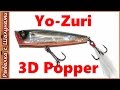 Yo-Zuri 3D Popper. Обзор уловистых попперов