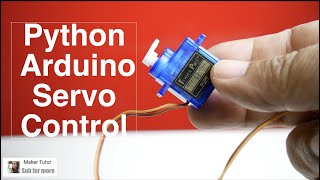 How to controlling Servo motor with Python and Arduino Wealth