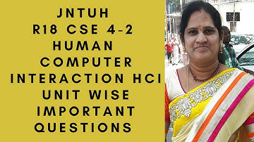 Human Computer Interaction (HCI) JNTUH R18 CSE 4--2 unit wise important questions | HCI| CSE 4-2