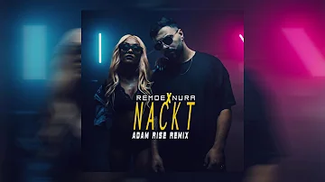 Remoe feat. Nura - Nackt (Adam Rise Remix)