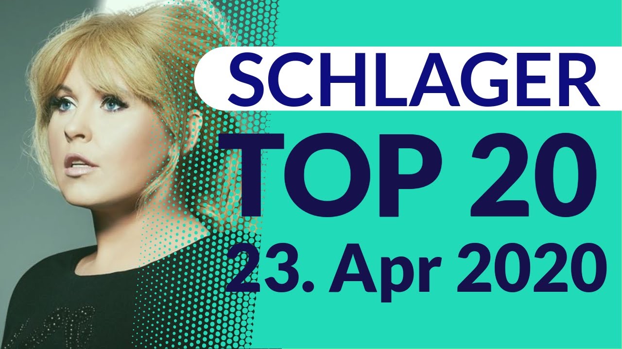 Schlager charts 2020 die top 20 vom 23 april youtube