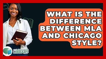 What Is The Difference Between MLA And Chicago Style? - The Language Library