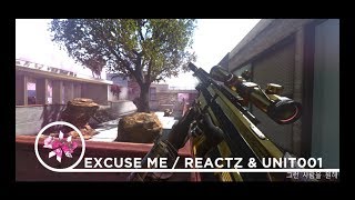 Excuse Me Reactz Unit001